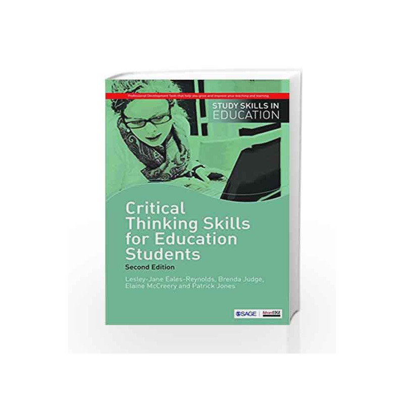 Critical Thinking Skills for Education Students by Lesley-Jane Eales-Reynolds Book-9789386062536