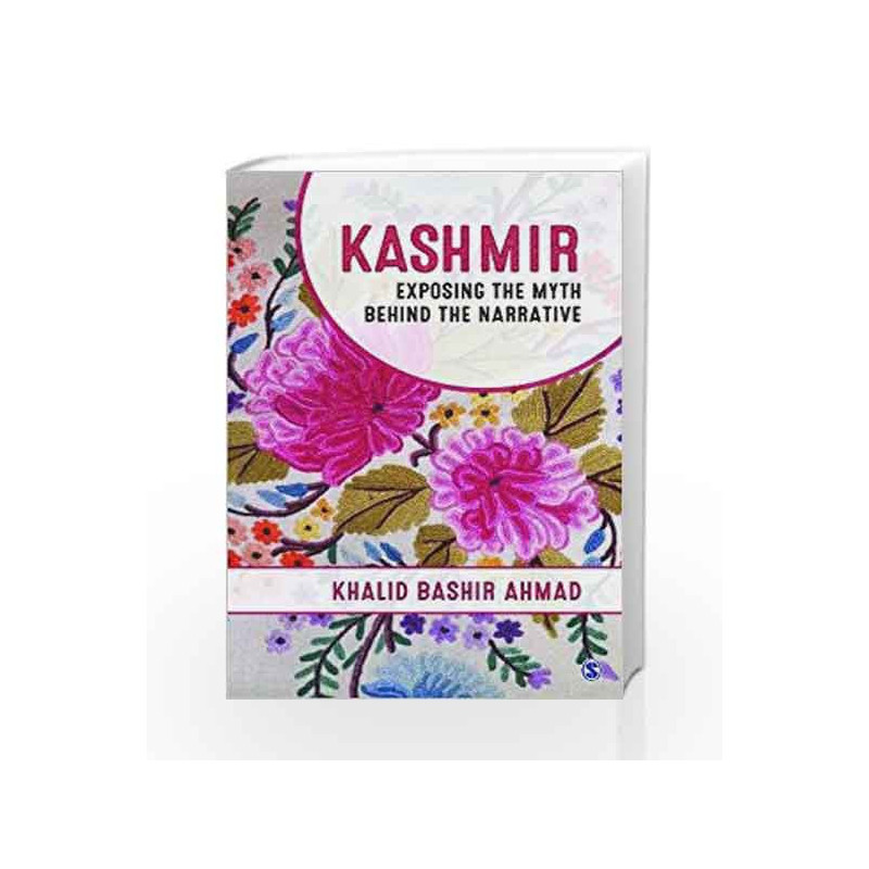 Kashmir: Exposing the Myth behind the Narrative by BALI Book-9789386062802