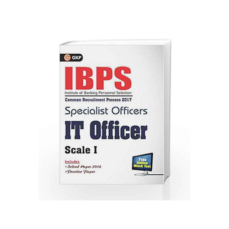 IBPS Specialist Officers IT Officer Scale I 2017 by GKP Book-9789386309099
