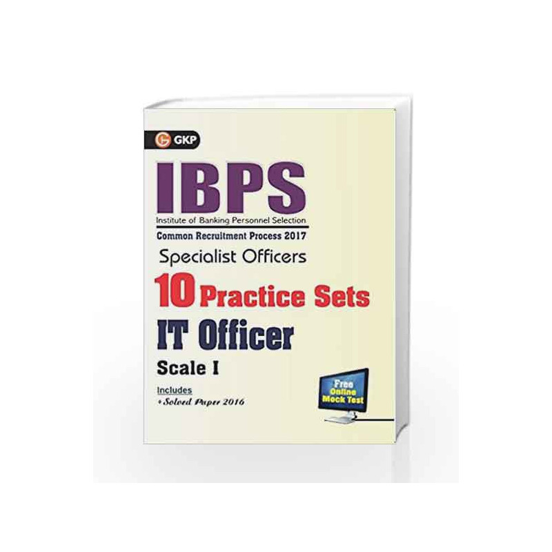 IBPS Specialist Officers 10 Practice Sets for IT Office Scale I 2017 by GKP Book-9789386309105