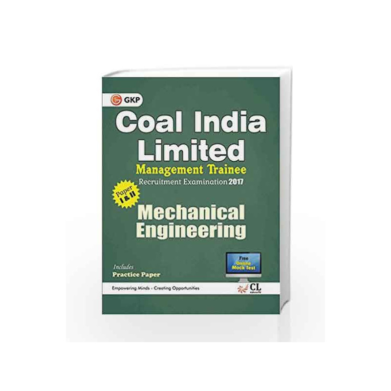 Coal India Limited Management Trainee Mechanical Engineering 2017 by GKP Book-9789386309365