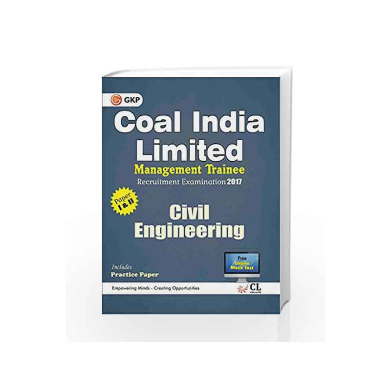 Coal India Limited Management Trainee Civil Engineering 2017 by GKP Book-9789386309389
