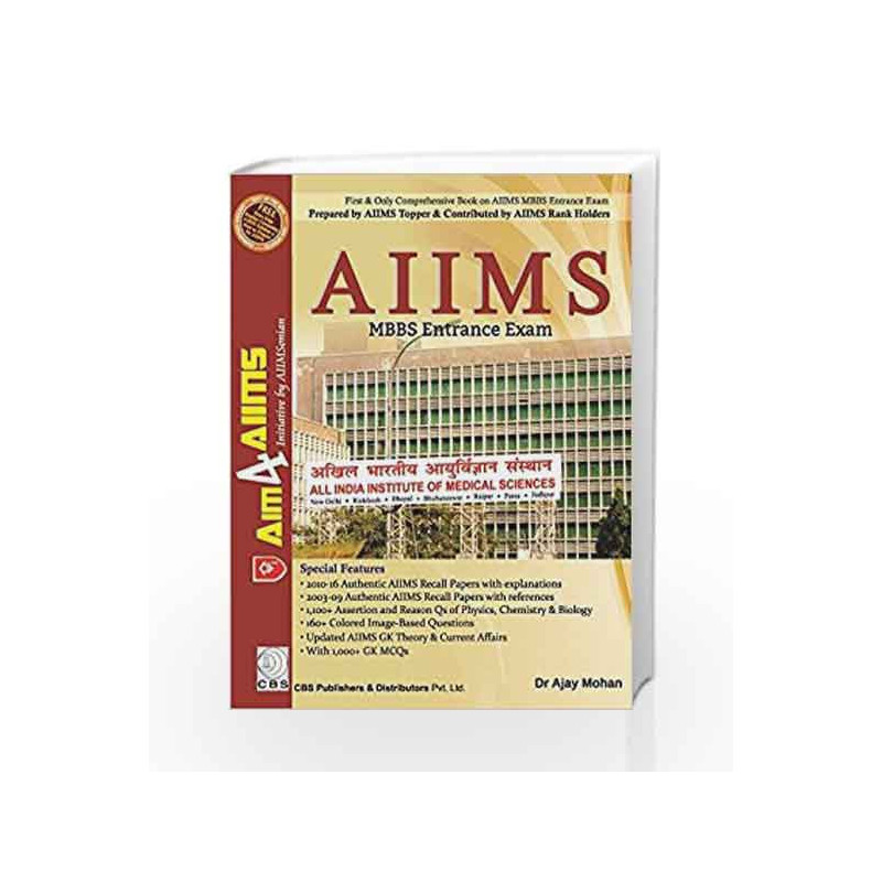 AIIMS MBBS Entrance-Dr.Ajay Mohan (Second Edition) (Second Edition 2016) by Dr.Ajay Mohan Book-9789386310309