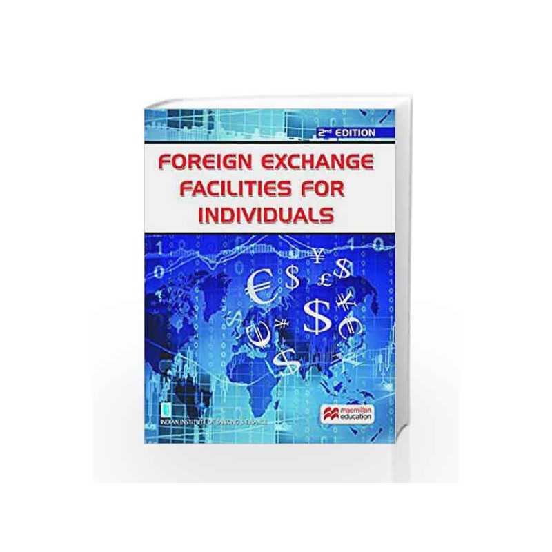 Foreign Exchange Facilities for Individuals by Indian Institute of Banking and Finance Book-9789386424136