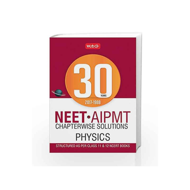 30 Years NEET-AIPMT Chapterwise Solutions - Physics by MTG Editorial Board Book-9789386561787