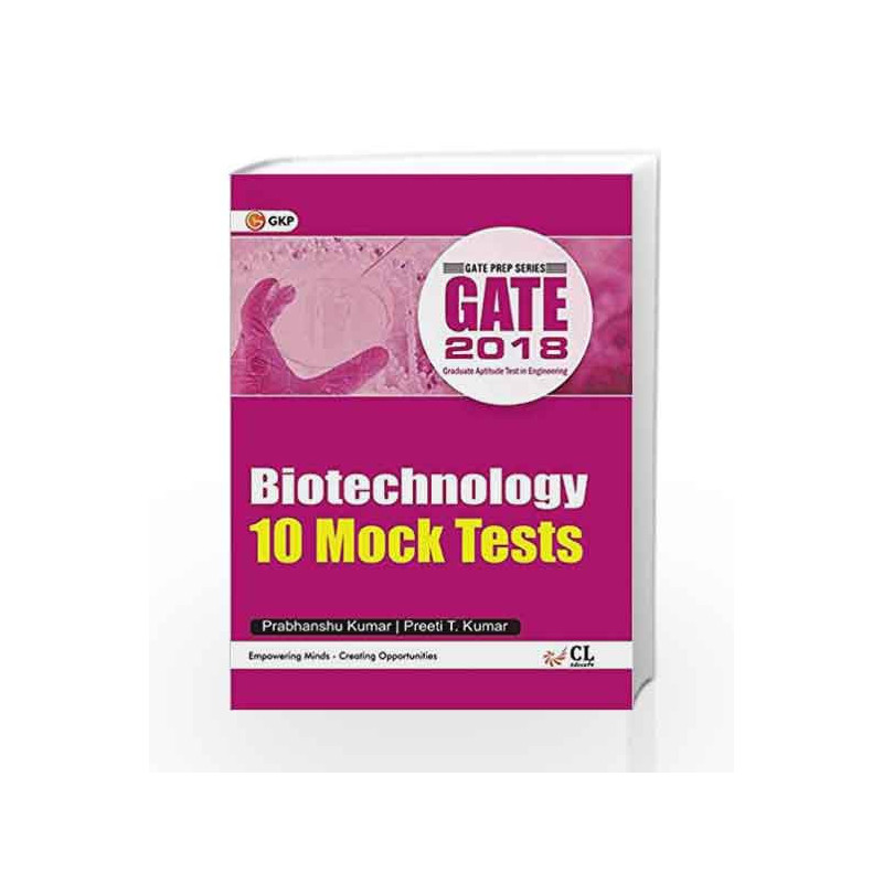 Gate Biotechnology 2018 (10 Mock Tests Includes Solved Papers 2012-2017) by GKP Book-9789386601414