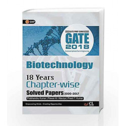 Gate 18 Years Chapter Wise Solved Papers Biotechnology (2000-2017) 2018 by GKP Book-9789386601421