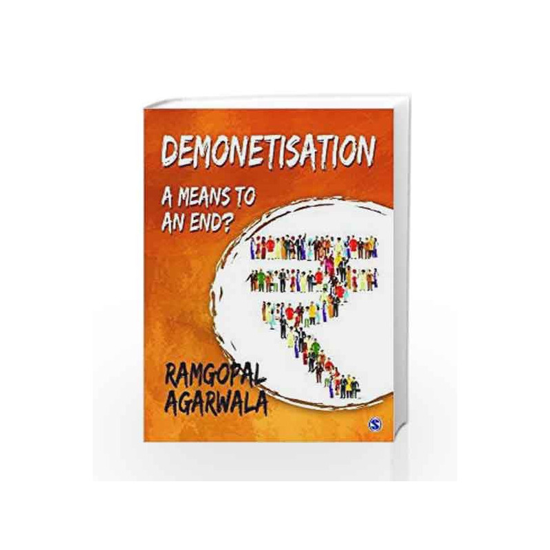Demonetisation: A means to an End? by Ramgopal Agarwala Book-9789386602138
