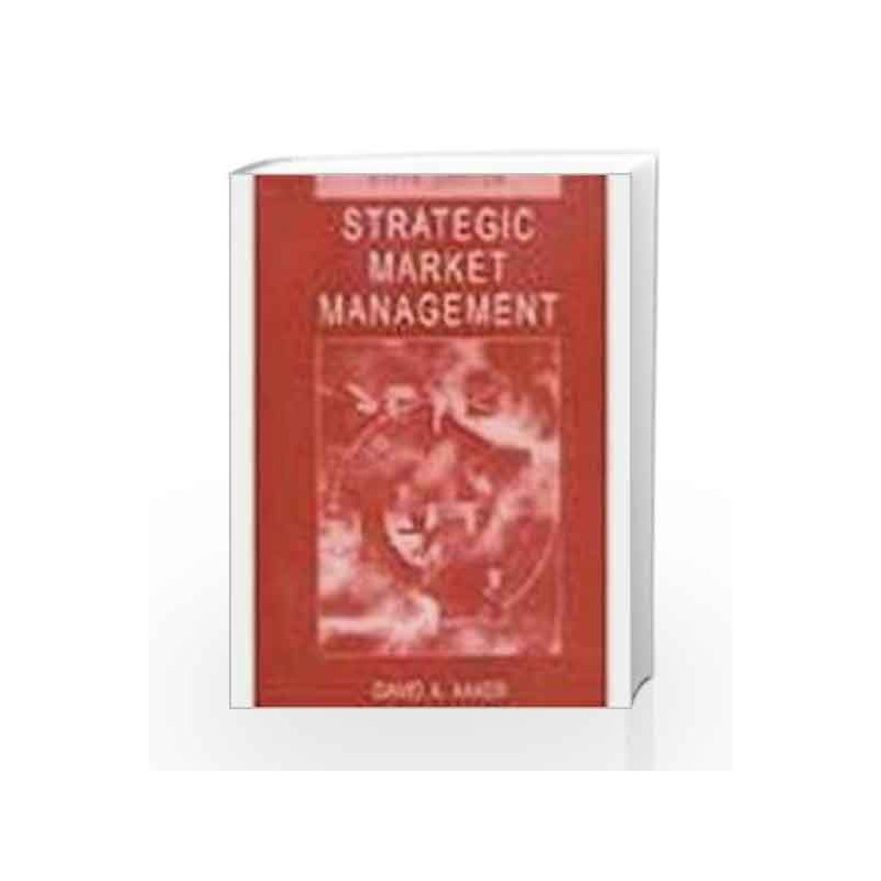 Strategic Market Mgmt,6e by Aaker Book-9789971513900