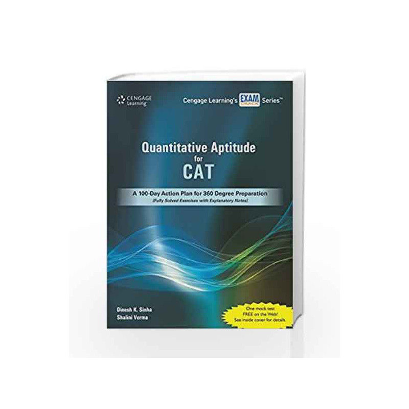 Quantitative Aptitude for CAT : A 100   Day Action Plan for 360 Degree Preparation by Sinha Book 9788131524923