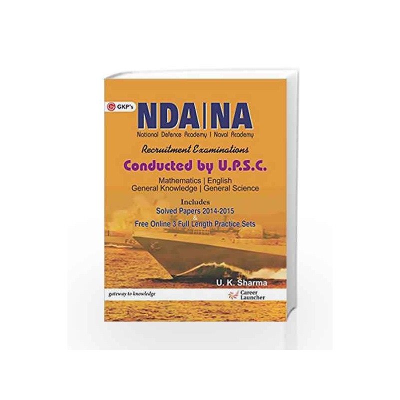 Guide NDA   NA (National Defence Academy & Naval Academy) Includes Solved Papers 2014   15 & Free Online Practice Sets by GKP