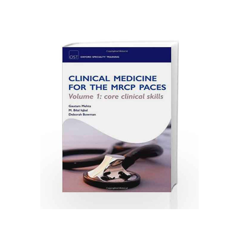 Clinical Medicine for the MRCP PACES Volume 1 Core Clinical Skills