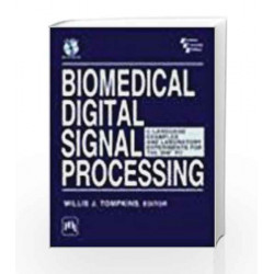 Biomedical Digital Signal Processing: C   Language Examples and Laboratory Experiments for the IBMR PC by Tompkins Willis J.