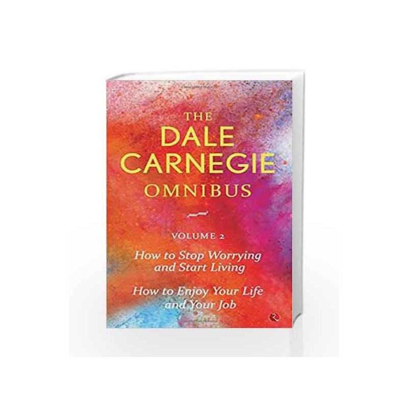 Dale Carnegie Omnibus (How to Stop Worrying and Start Living/How to Enjoy Your Life and Job)   Vol. 2 by JESS MCCANN
