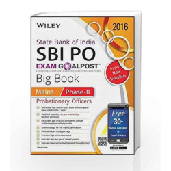Wiley's State Bank of India Probationary Officer (SBI PO) Exam Goalpost Big Book: Mains, Phase-II by DT Editorial Services Book
