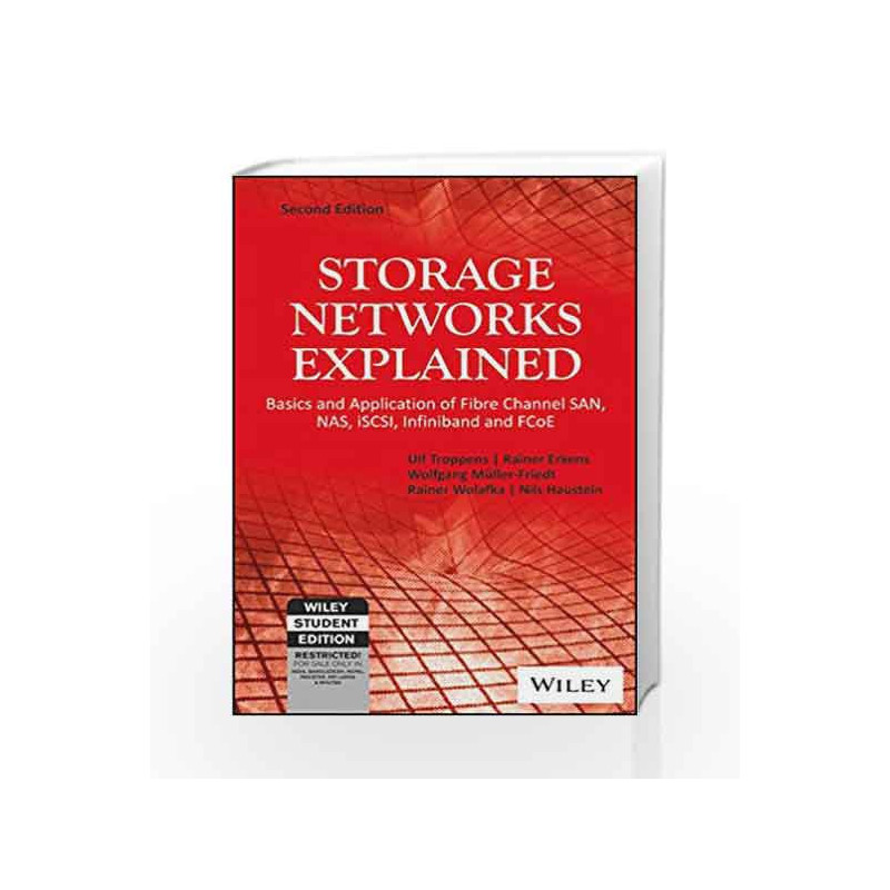 Storage Networks Explained: Basics and Application of Fibre Channel SAN, NAS, ISCSI, INFINIB and FOCE by Ulf Troppens Book
