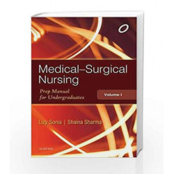 Medical Surgical Nursing: Volume1: Preparatory Manual for Undergraduates, 1e by A.LIZY SONIA
