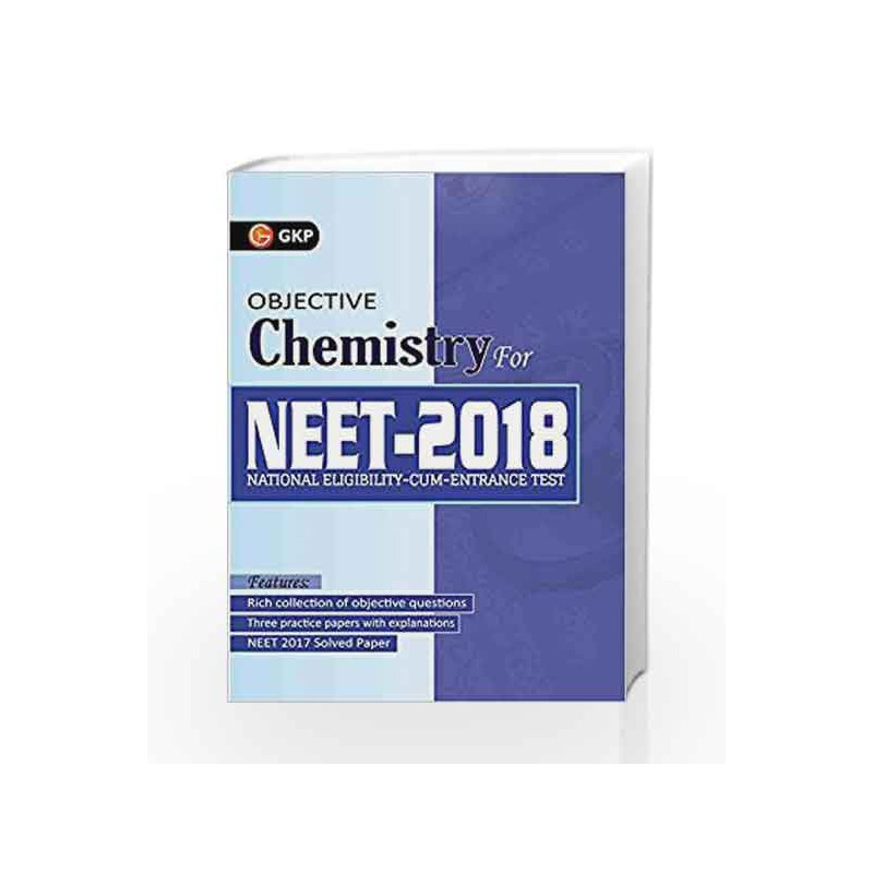 Objective Chemistry for NEET 2018 by GKP Book-9789386601735