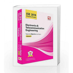 ESE 2018 Preliminary Exam: Electronics&Telecommunication Engineering-Topicwise Objective Solved Papers-Vol.2 by Editorial Board