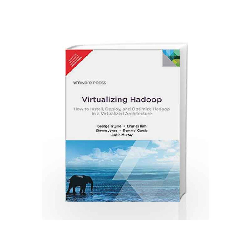 Virtualizing Hadoop by Trujillo/Kim/Jones/Garcia/Murray