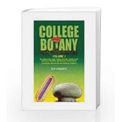 College Botany:1:Including Alge,Fungi,Lichens,Bacteria,Viruses by Pandey B.P.