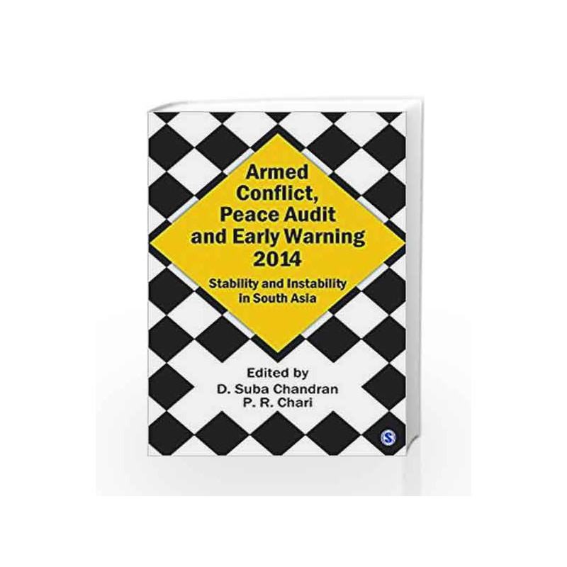 Armed Conflict, Peace Audit and Early Warning 2014: stability and instsbility in South Asia by D Suba Chandran Book