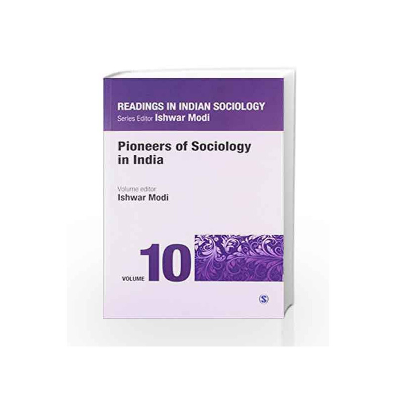 Readings in Indian Sociology: Volume X:  Pioneers of Sociology in India: 10 (Reading in Indian Sociology) by Ishwar