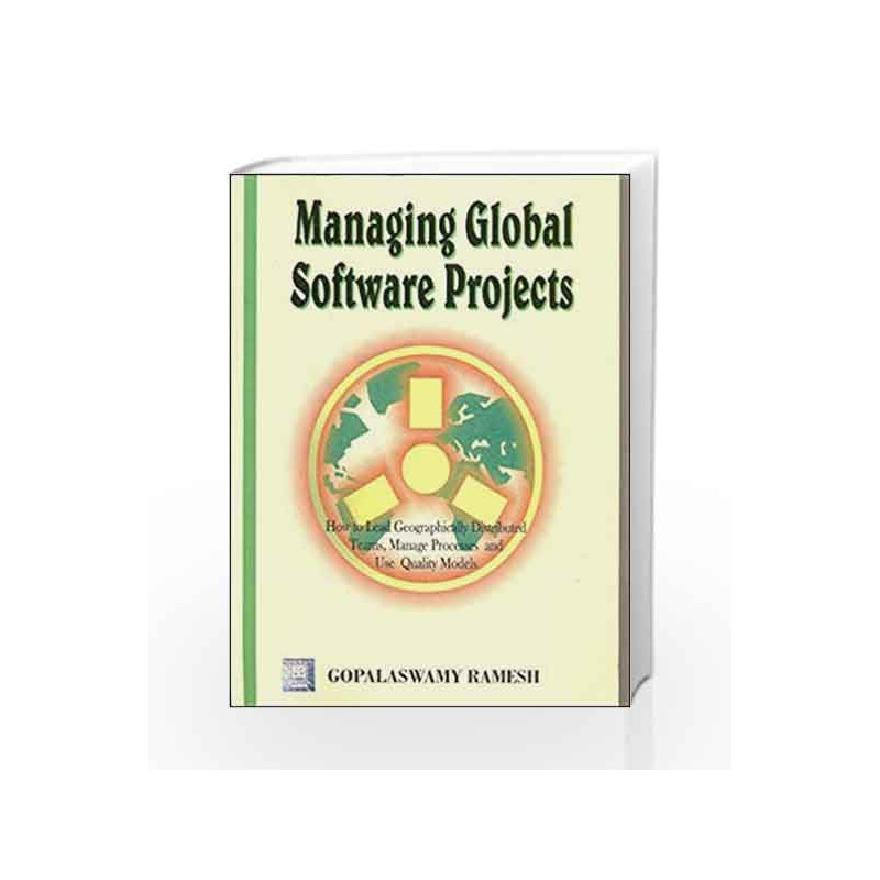 Managing Global Software Projects by Gopalaswamy Ramesh