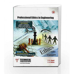 Professional Ethics in Engineering (V-MECH, VI-Civil, VIII-IT/ECE/EEE/CSE - 2013 course) by I.A.DHOTRE V.S.BAGAD Book