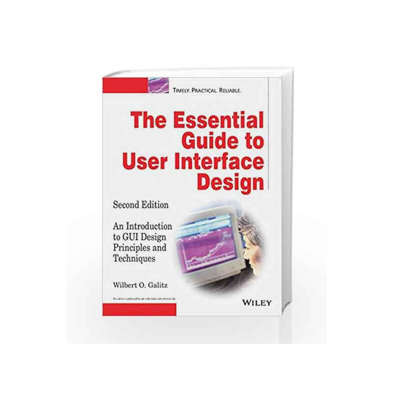 The Essential Guide to user Interface Design: An Introduction to GUI Design Principles and Techniques, 2ed by Wilbert O.Galitz