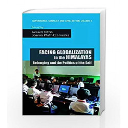 Facing Globalization in the Himalayas: Belonging and the Politics of the Self - Vol.5  by Grard Toffin
