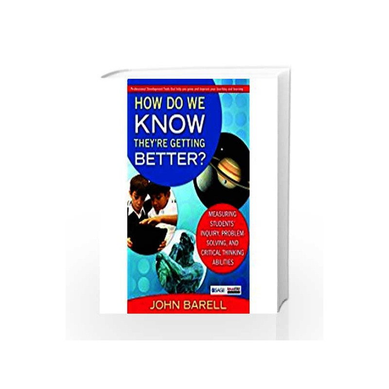 How Do We Know Theyre Getting Better?: Measuring Students' Inquiry, Problem-Solving, And Critical Thinking Abilities by John F