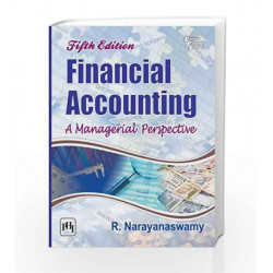 Financial Accounting: A Managerial Perspective by Narayanaswamy Book-9788120349490