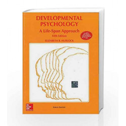 Developmaental Psychology: A: Life - Span Approach by Elizabeth Hurlock Book-9780070993631