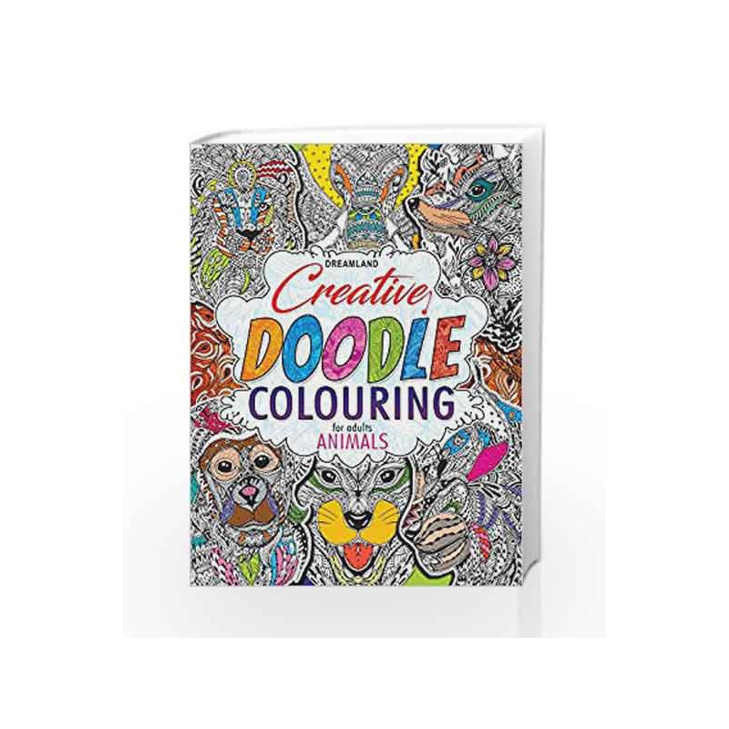 Creative Doodle Colouring - Animals & Birds by Dreamland Publications Book-9789350897959