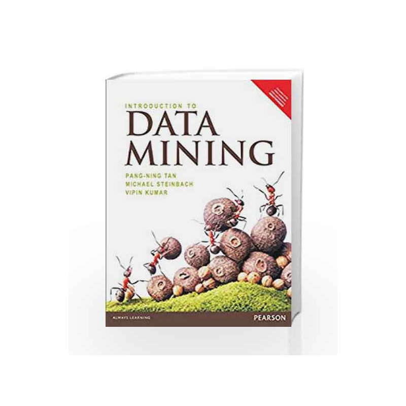 Introduction to Data Mining by Vipin Kumar Book-9788131762820