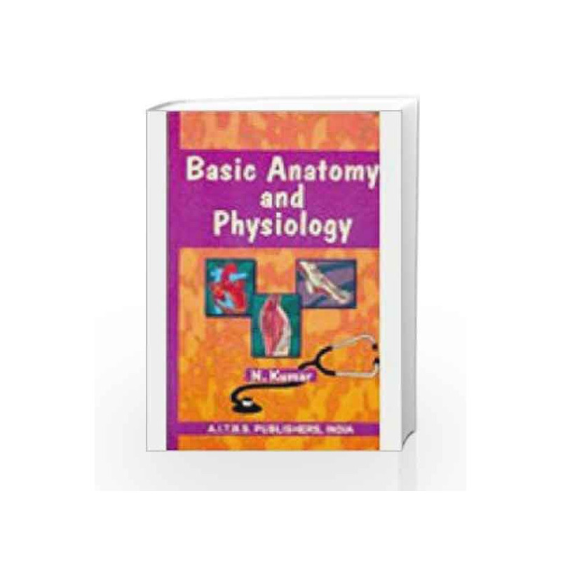 Basic Anatomy & Physiology by N Kumar Book-9788174734426