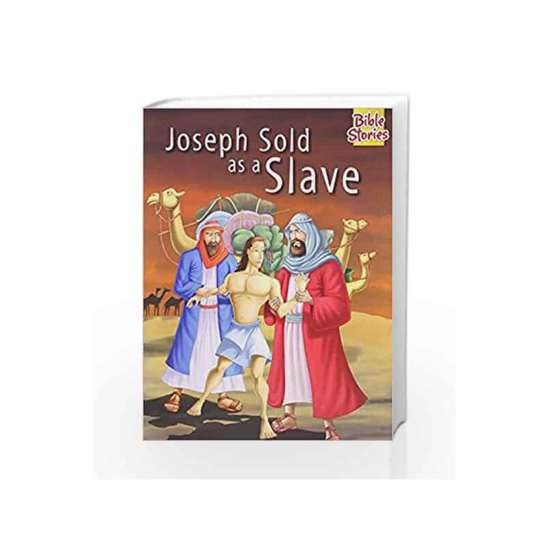Joseph Sold As A Slave: 1 (Bible Stories) by Pegasus Team Book-9788131918456