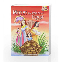 Moses: The Prince Of Egypt: 1 (Bible Stories) by Pegasus Team Book-9788131918470