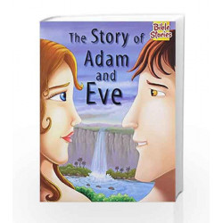 The Story of Adam & Eve: 1 (Bible Stories) by Pegasus Team Book-9788131918517