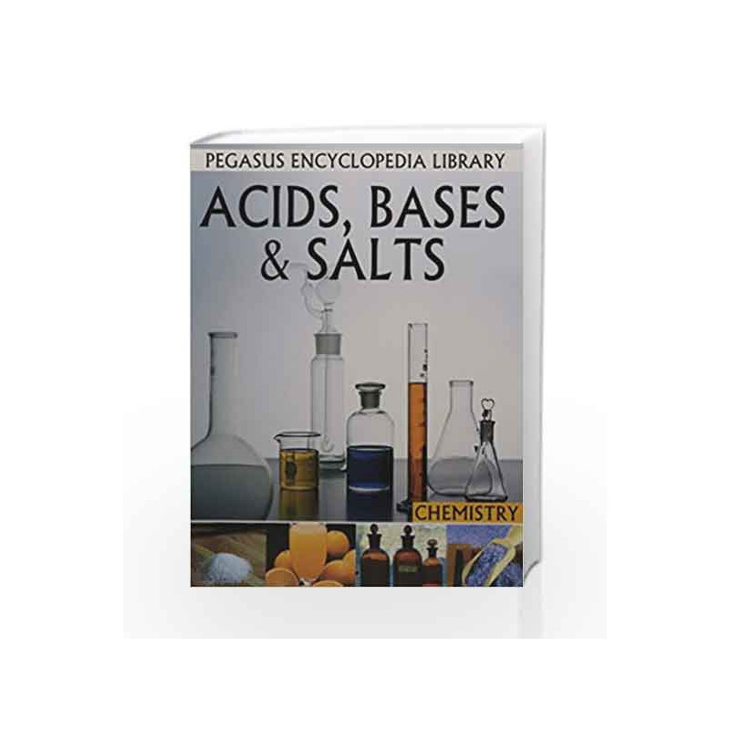 Acid, Bases & Salts: 1 (Chemistry) by PEGASUS Book-9788131912560