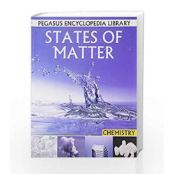 States of Matter: 1 (Chemistry) by Pegasus Book-9788131912607