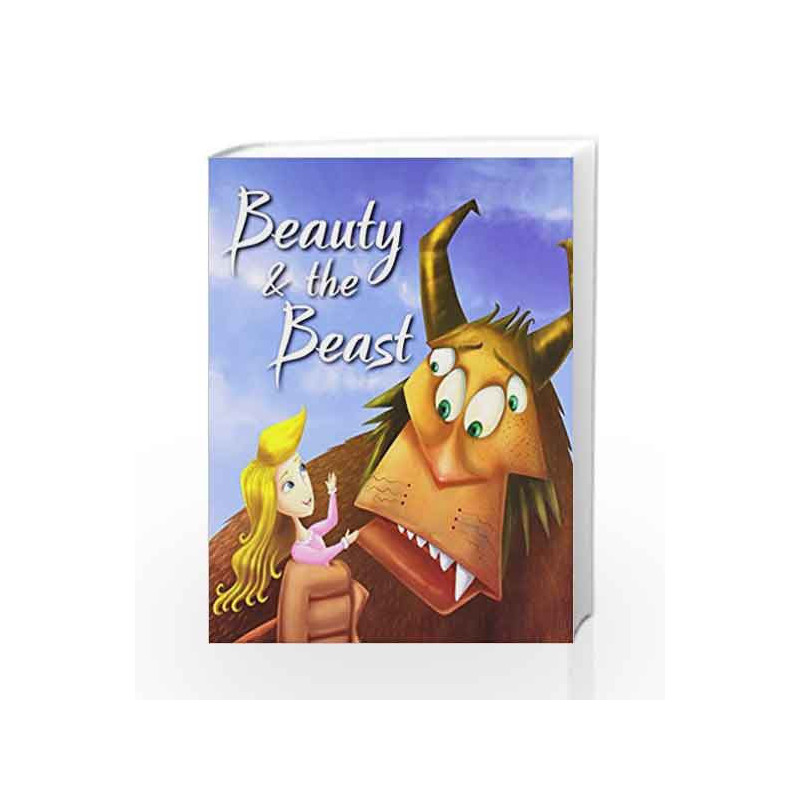 Beauty & The Beast (My Favourite Illustrated Classics) by Pegasus Team Book-9788131904435