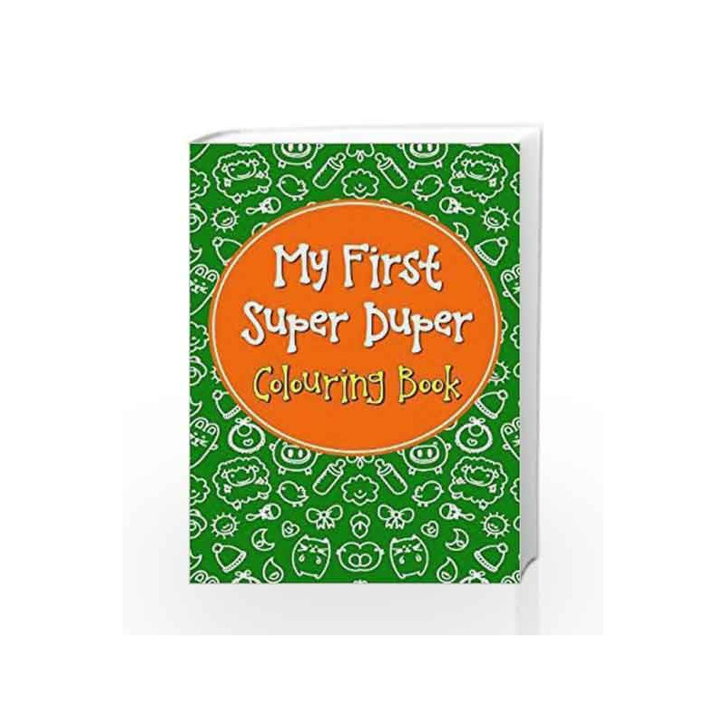 My First Super Duper Colouring Book by Pegasus Team Book-9788131934678