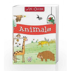 Animals - Wipe & Clean (Board Book) by Pegasus Team Book-9788131935507