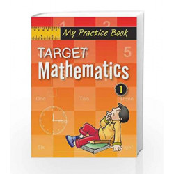 Target Mathematics 1 - Practice Book (My Practice Book Series) by Pegasus Team Book-9788131918319