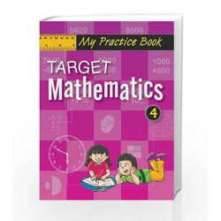 Target Mathematics 4 - Practice Book (My Practice Book Series) by Pegasus Team Book-9788131918340