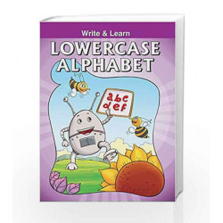 Lowercase Alphabets - Write & Learn (Write and Learn) by Pegasus Team Book-9788131904251