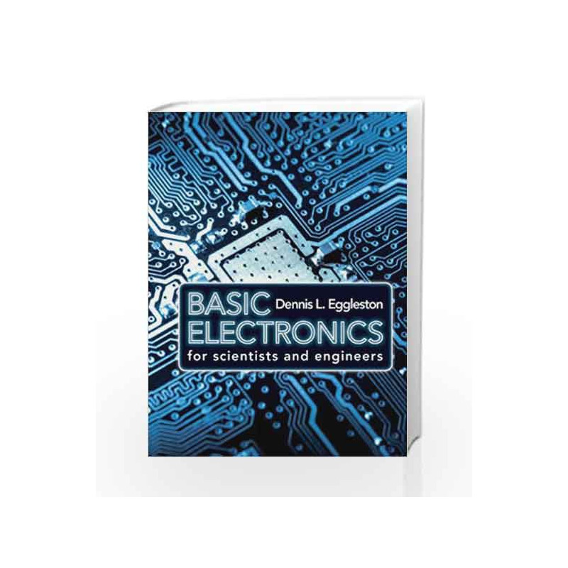 Basic Electronics for Scientists and Engineers by EGGLESTON Book-9781107696785