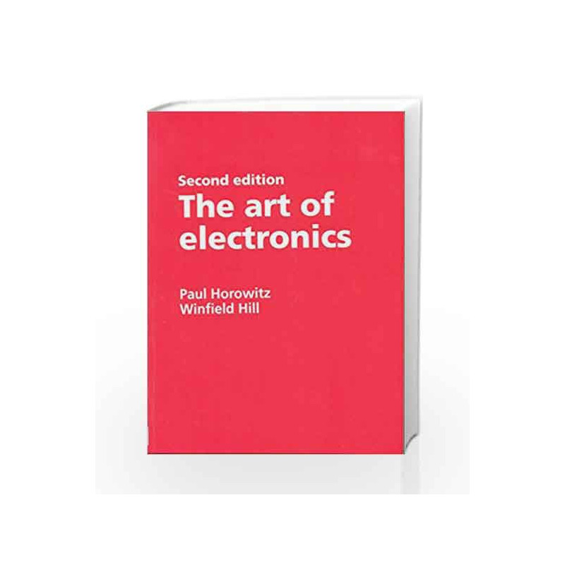 The Art of Electronics Text Book (CLPE) by Horowitz Book-9780521689175